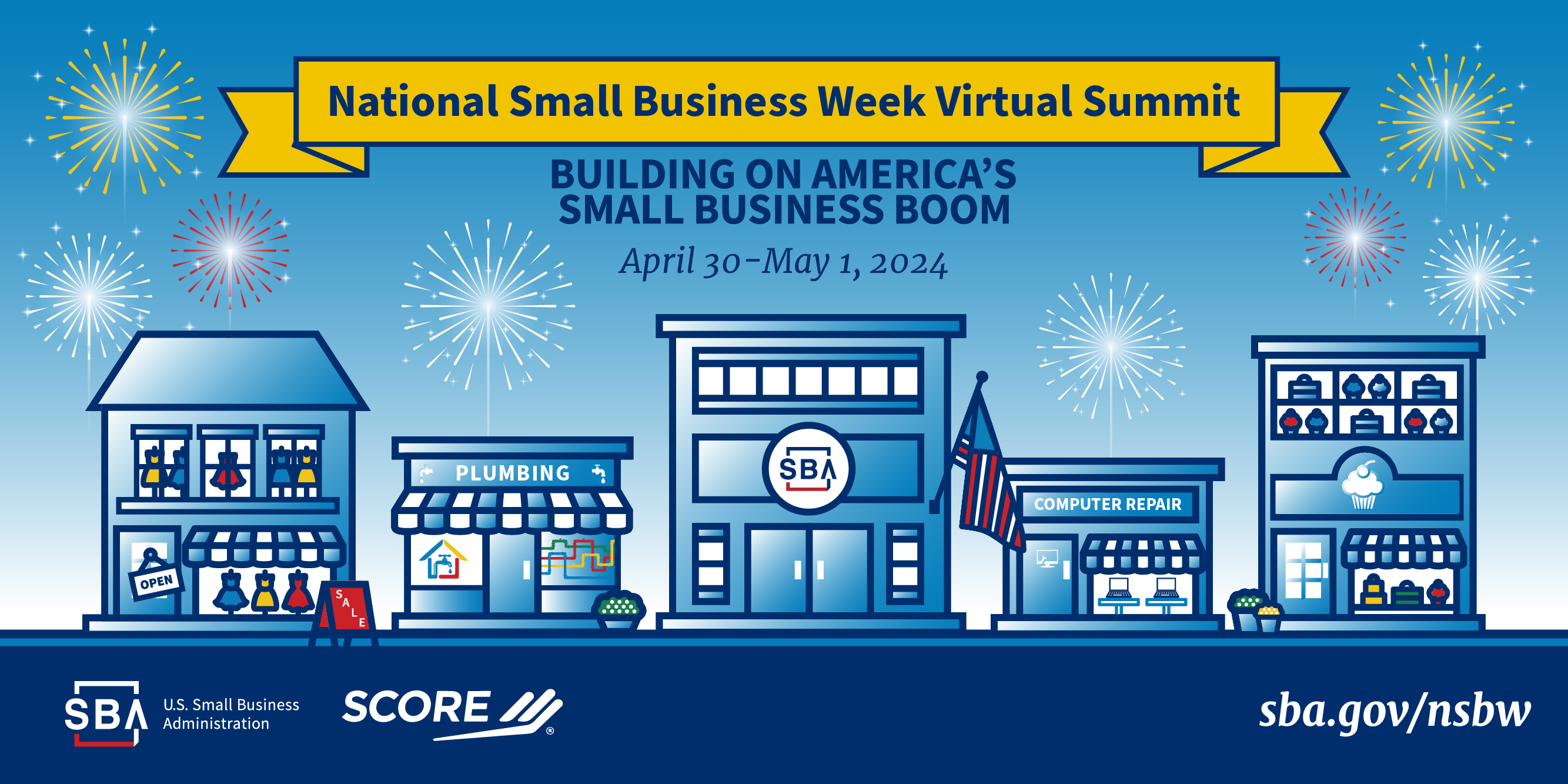 National Small Business Week Virtual Summit: Building on America's Small Business Boom April 30th-May 1,2024
