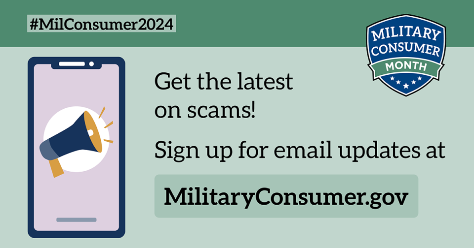 Get the latest on scams at militaryconsumer.gov