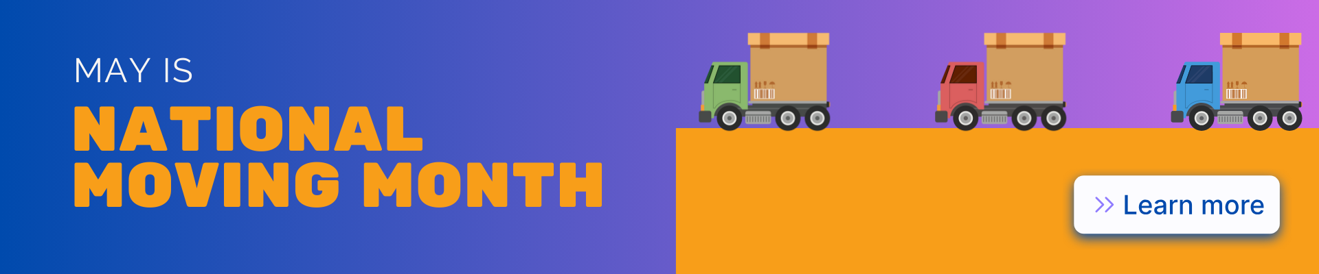 May is National Moving Month - with moving trucks