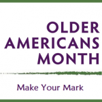 Older Americans Month Make Your Mark