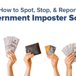 How to Spot, Stop, & Report Government Imposter Scams - learn more at ftc.gov/imposters and aba.com/consumers