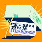 trap with box held up with stick with message inside saying "urgent account info! click this link!"